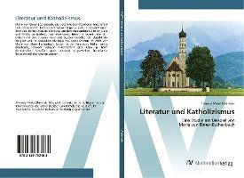 Literatur und Katholizismus - Obermair - Autre -  - 9783639793468 - 