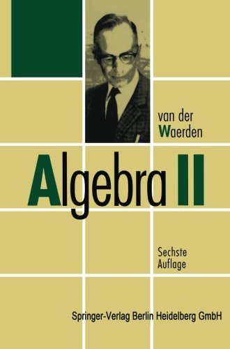 Cover for B L Van Der Waerden · Algebra II (Paperback Book) [6th Softcover Reprint of the Original 6th 1993 edition] (2012)