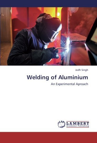 Cover for Jodh Singh · Welding of Aluminium: an Experimental Aproach (Paperback Bog) (2013)