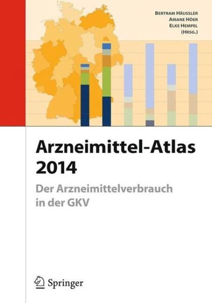 Cover for H  Ussler  Bertram · Arzneimittel-Atlas 2014: Der Arzneimittelverbrauch in der GKV (Paperback Bog) (2014)