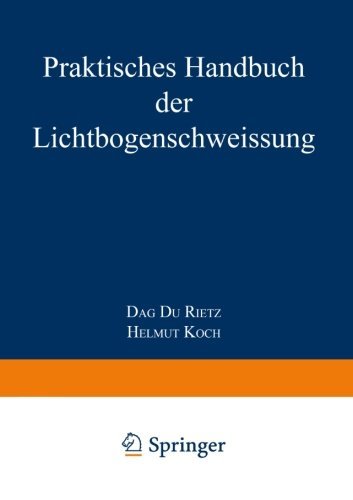Cover for Dag Du Rietz · Praktisches Handbuch Der Lichtbogenschweissung (Taschenbuch) [3rd 3. Aufl. 1948 edition] (1948)