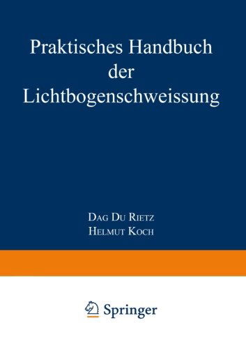 Cover for Dag Du Rietz · Praktisches Handbuch Der Lichtbogenschweissung (Paperback Book) [3rd 3. Aufl. 1948 edition] (1948)