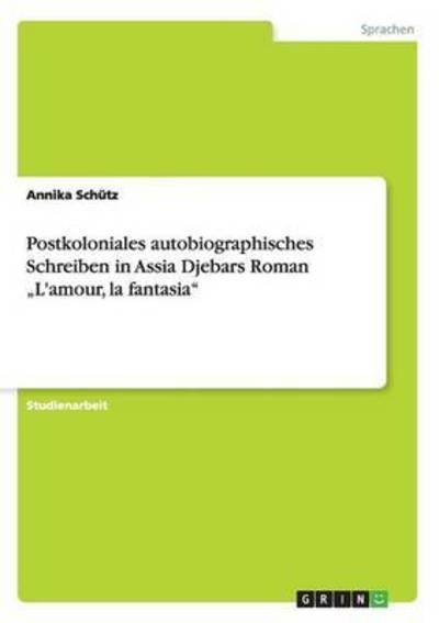 Cover for Schütz · Postkoloniales autobiographische (Bog) (2015)