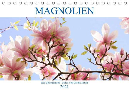 Magnolien Ein Blütenrausch (Tisch - Kruse - Books -  - 9783672318468 - 