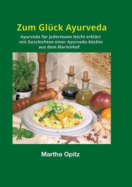 Cover for Opitz · Zum Glück Ayurveda (Bog) (2016)