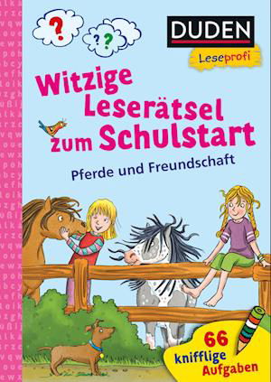 Cover for Susanna Moll · Duden Leseprofi – Witzige Leserätsel zum Schulstart – Pferde und Freundschaft, 1. Klasse (Book) (2024)