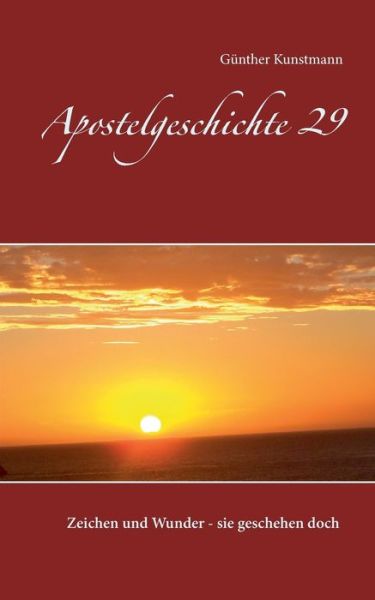 Cover for Gunther Kunstmann · Apostelgeschichte 29 (Paperback Book) (2016)