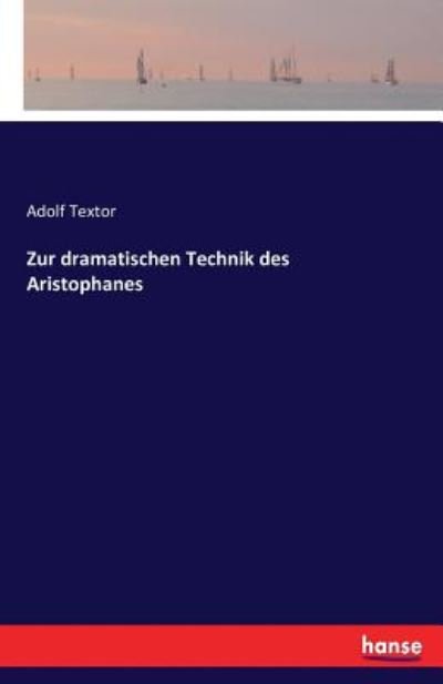 Cover for Textor · Zur dramatischen Technik des Ari (Book) (2016)