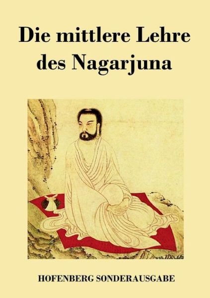 Cover for Nagarjuna · Die mittlere Lehre des Nagarj (Buch) (2017)
