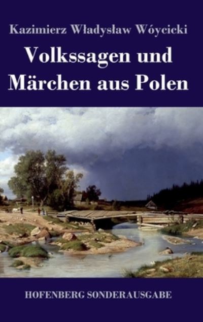 Cover for Kazimierz Wladyslaw Wojcicki · Volkssagen und Marchen aus Polen (Hardcover Book) (2021)