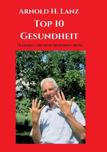 Top 10 Gesundheit - Lanz - Books -  - 9783746965468 - August 27, 2018