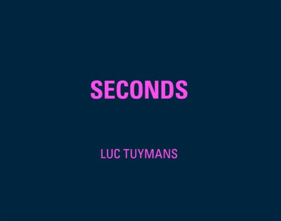 Cover for Luc Tuymans: Seconds (Paperback Book) (2023)