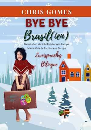 Cover for Chris Gomes · Bye bye Brasil (ien) (Book) (2023)