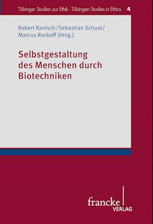 Cover for Marcus Sebastian Rockoff Robert Schuol Ranisch · Selbstgestaltung des Menschen durch Biotechniken (Paperback Book) (2015)