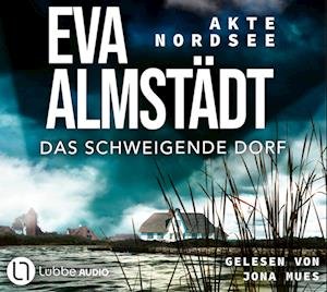 Akte Nordsee - Das Schweigende Dorf - Eva Almstädt - Musikk -  - 9783785786468 - 31. mai 2024