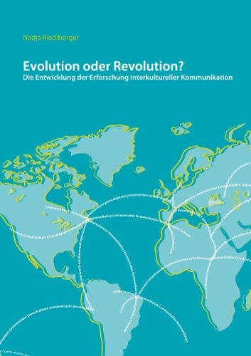 Cover for Nadja Riedlberger · Evolution Oder Revolution? Die Entwicklung Der Erforschung Interkultureller Kommunikation (Paperback Book) [German edition] (2007)