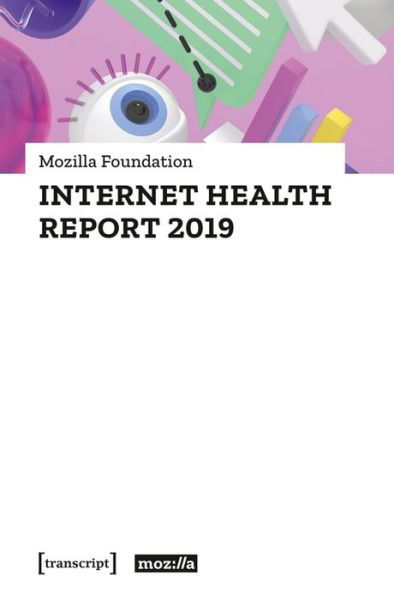 Cover for Mozilla Foundation · Internet Health Report 2019 (Paperback Book) (2021)