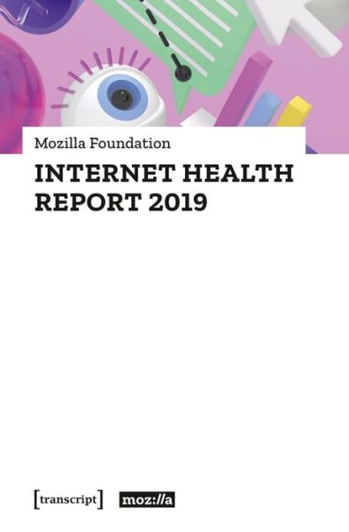 Cover for Mozilla Foundation · Internet Health Report 2019 (Paperback Book) (2021)