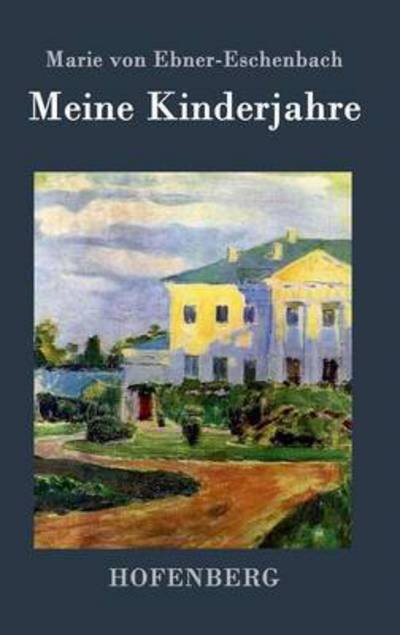 Cover for Marie Von Ebner-eschenbach · Meine Kinderjahre (Hardcover Book) (2015)