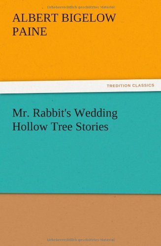Cover for Albert Bigelow Paine · Mr. Rabbit's Wedding Hollow Tree Stories (Paperback Book) (2012)
