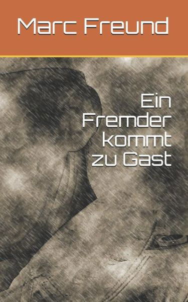 Cover for Marc Freund · Ein Fremder kommt zu Gast (Taschenbuch) (2019)