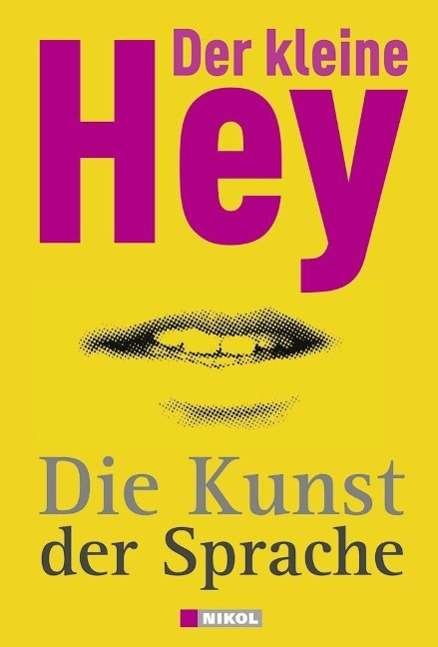 Cover for Hey · Der kleine Hey,Die Kunst d.Sprache (Bog)