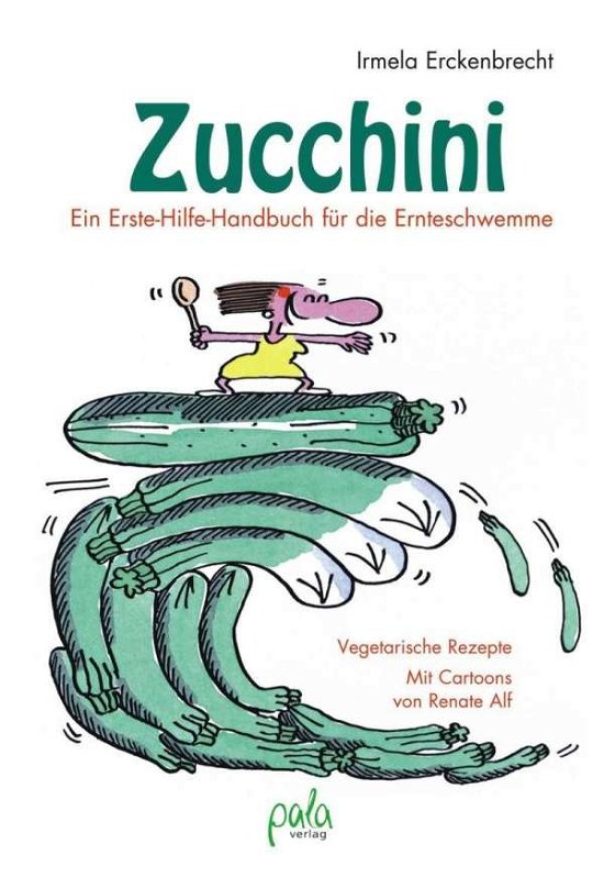Cover for Erckenbrecht · Zucchini - Ein Erste-Hilfe (Bog)