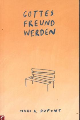 Cover for Dupont · Gottes Freund werden (Book)