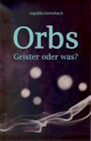 Cover for Angelika Katterbach · Orbs (Paperback Book) (2011)