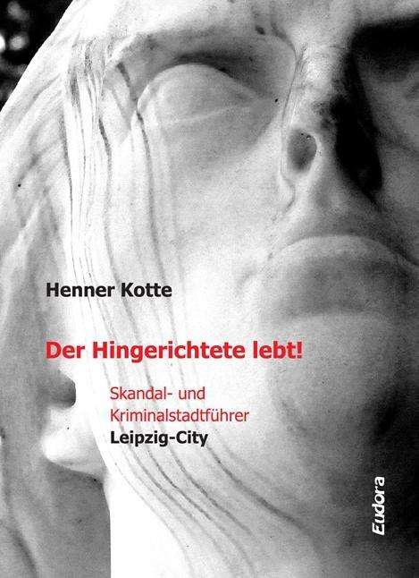 Cover for Kotte Henner · Der Hingerichtete lebt! (Paperback Book) (2020)