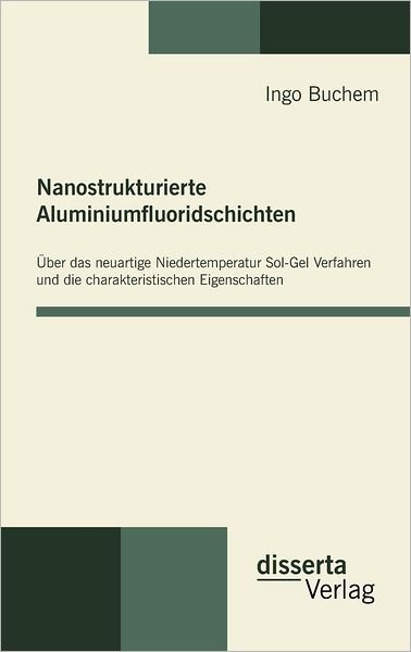 Cover for Ingo Buchem · Nanostrukturierte Aluminiumfluoridschichten (Hardcover Book) [German edition] (2010)