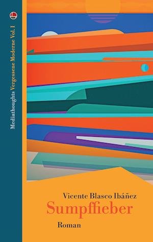 Cover for Vicente Blasco Ibáñez · Sumpffieber (Bok) (2023)
