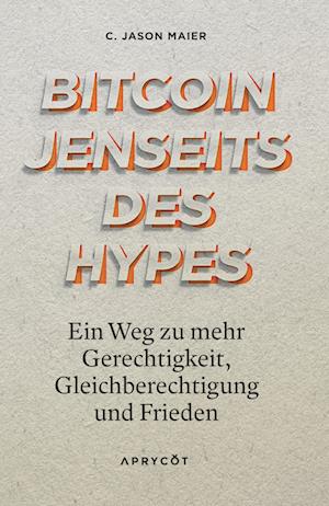 Cover for C. Jason Maier · Bitcoin jenseits des Hypes (Book) (2024)