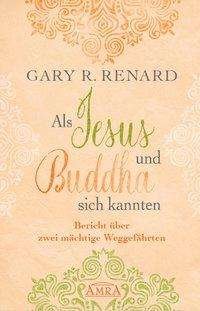 Cover for Renard · Als Jesus und Buddha sich kannte (Book)
