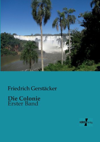 Cover for Friedrich Gerstacker · Die Colonie (Pocketbok) [German edition] (2019)