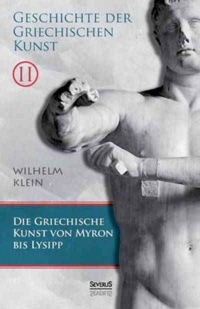 Cover for Wilhelm Klein · Geschichte Der Griechischen Kunst. Band 2 (Pocketbok) (2015)