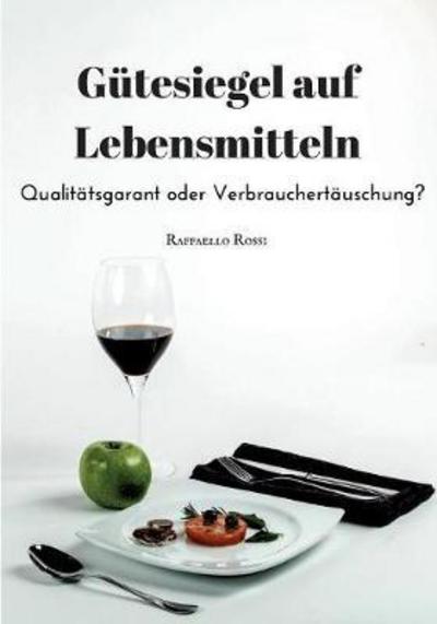 Cover for Rossi · Gütesiegel auf Lebensmitteln. Qua (Bok) (2017)