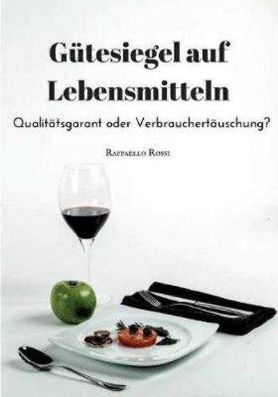 Cover for Rossi · Gütesiegel auf Lebensmitteln. Qua (Book) (2017)