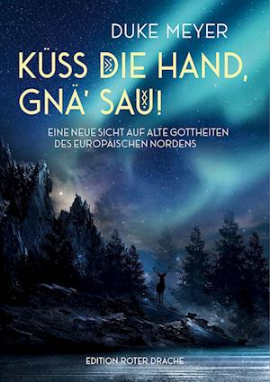 Küss die Hand, gnä‘ Sau! - Duke Meyer - Bücher - Edition Roter Drache - 9783968150468 - 26. September 2022