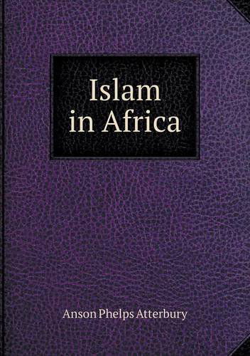 Cover for Anson Phelps Atterbury · Islam in Africa (Paperback Book) (2013)