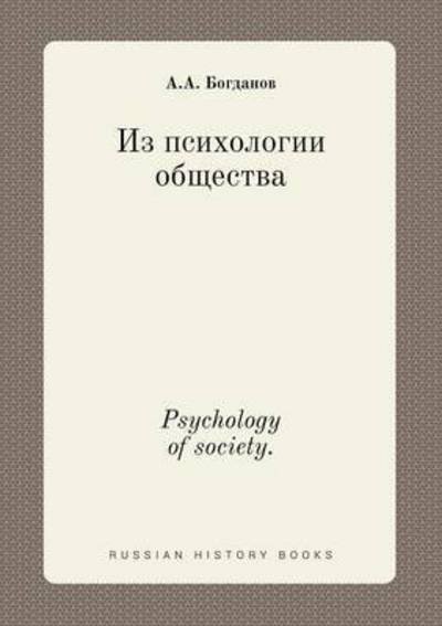 Cover for A a Bogdanov · Psychology of Society. (Paperback Bog) (2015)