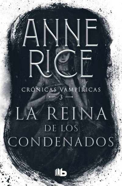 Cover for Anne Rice · La reina de los condenados / The Queen of the Damned (Paperback Book) (2021)