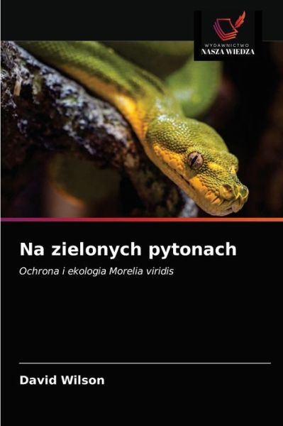 Cover for David Wilson · Na zielonych pytonach (Paperback Book) (2021)