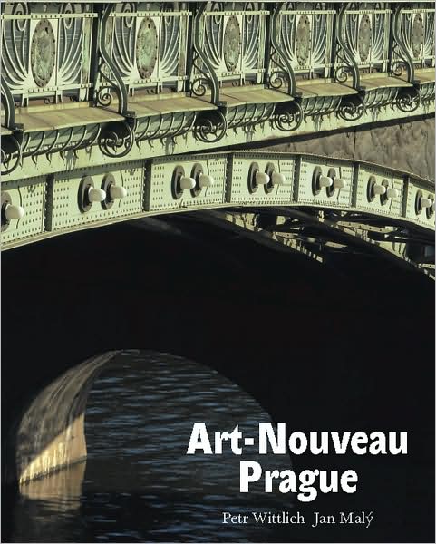 Cover for Petr Wittlich · Art-nouveau Prague (Hardcover Book) (2009)