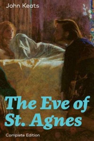 Cover for John Keats · The Eve of St. Agnes (Paperback Book) [Complete edition] (2018)