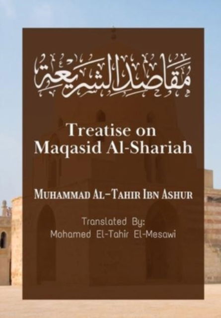 Cover for Muhammad Al-Tahir Ibn Ashur · Treatise on Maqasid Al-Shariah (Paperback Book) (2023)