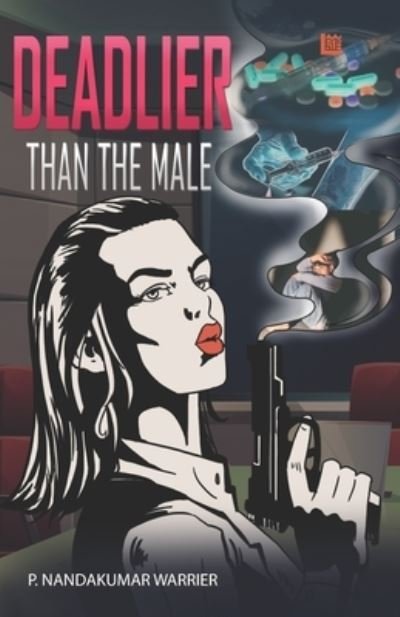 Cover for P Nandakumar Warrier · Deadlier Than the Male (Paperback Book) (2020)