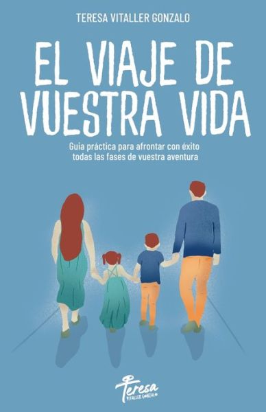 Cover for Teresa Vitaller Gonzalo · El Viaje de Vuestra Vida (Paperback Book) (2019)