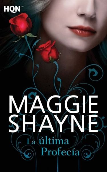 Cover for Maggie Shayne · La ultima profecia (Pocketbok) (2017)