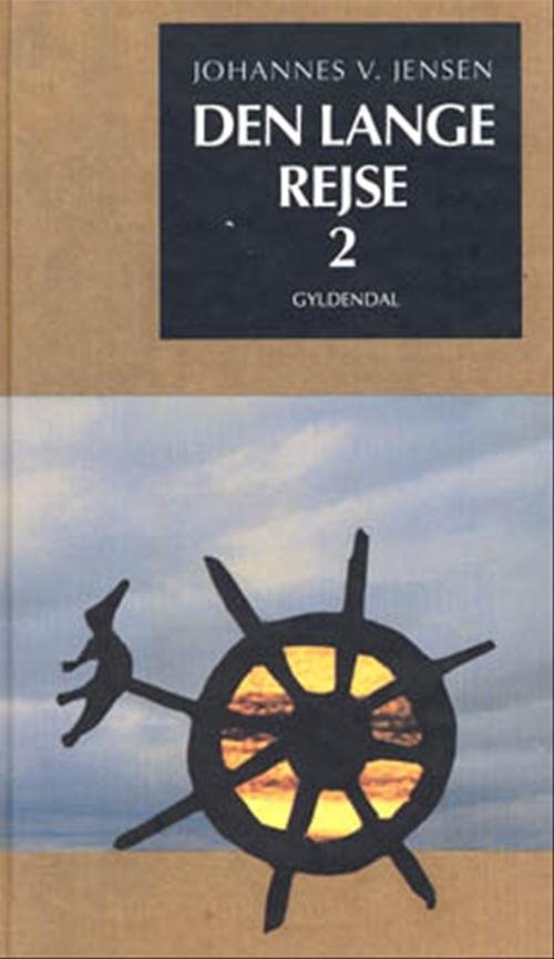Cover for Johannes V. Jensen · Den lange Rejse, 2. Bind (Inbunden Bok) [1:a utgåva] (1996)